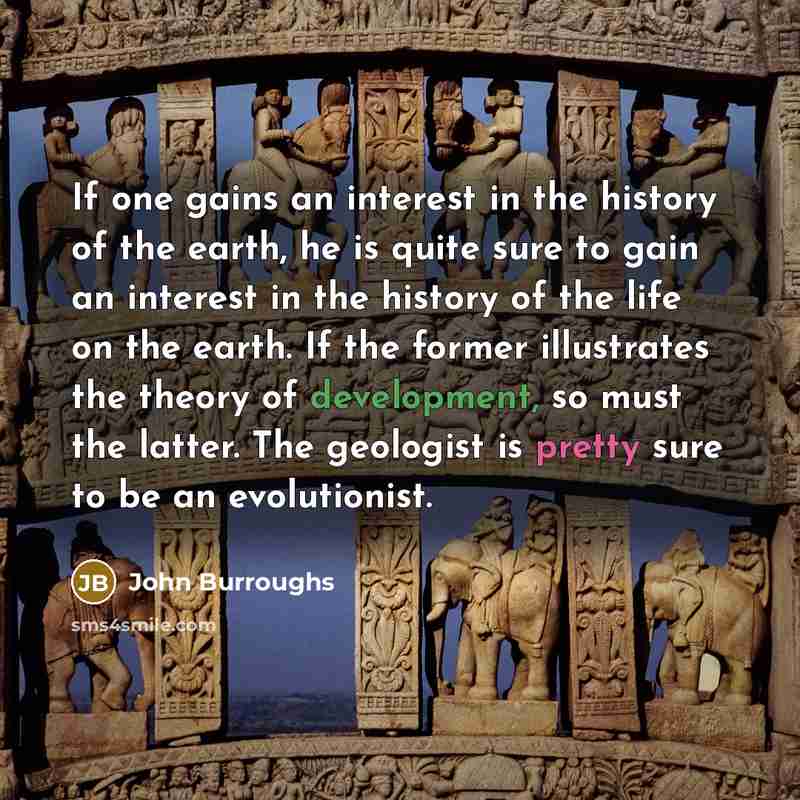 “If one gains an interest in the history of the…” quote by John Burroughs