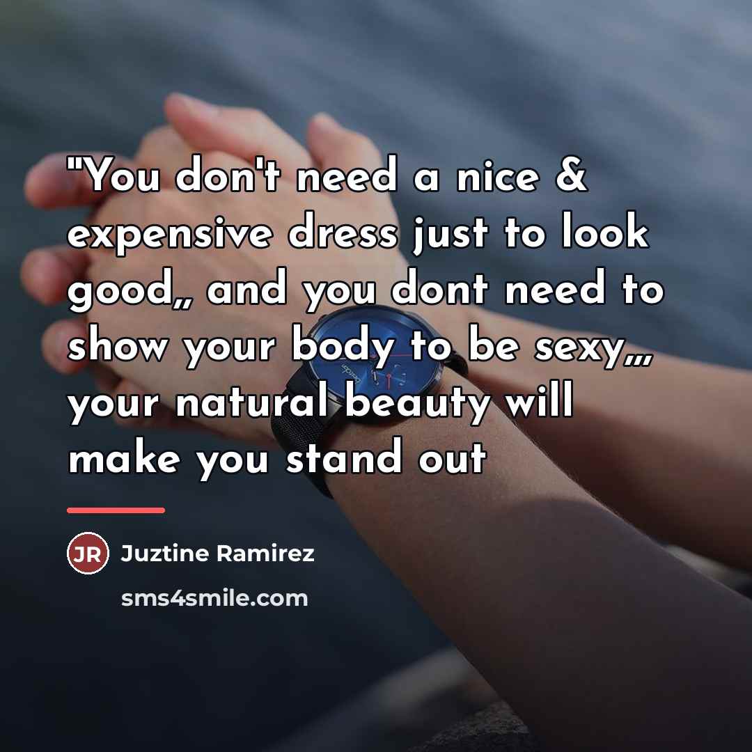 “''You don't need a nice & expensive dress just to…” quote by Juztine Ramirez