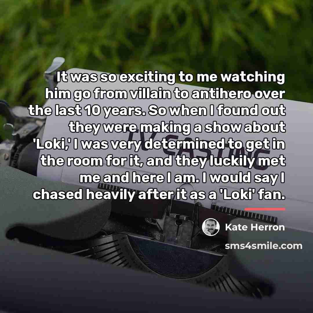 “It was so exciting to me watching him go from…” quote by Kate Herron