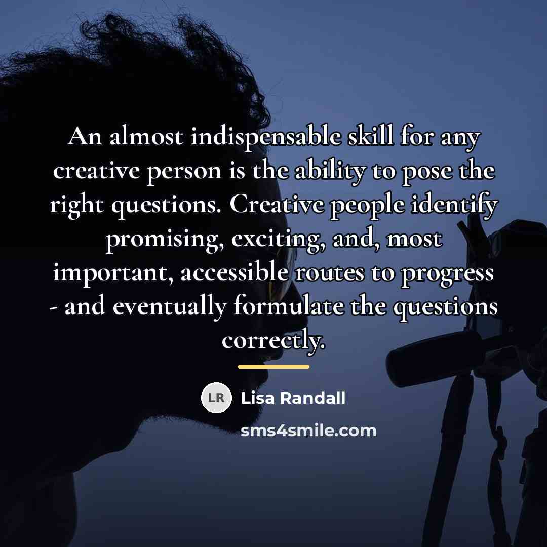 “An almost indispensable skill for any creative person is the…” quote by Lisa Randall