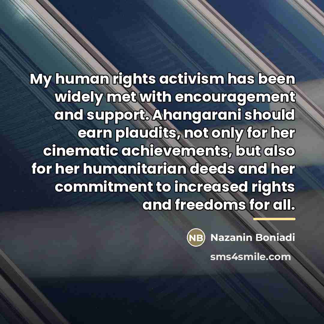 “My human rights activism has been widely met with encouragement…” quote by Nazanin Boniadi