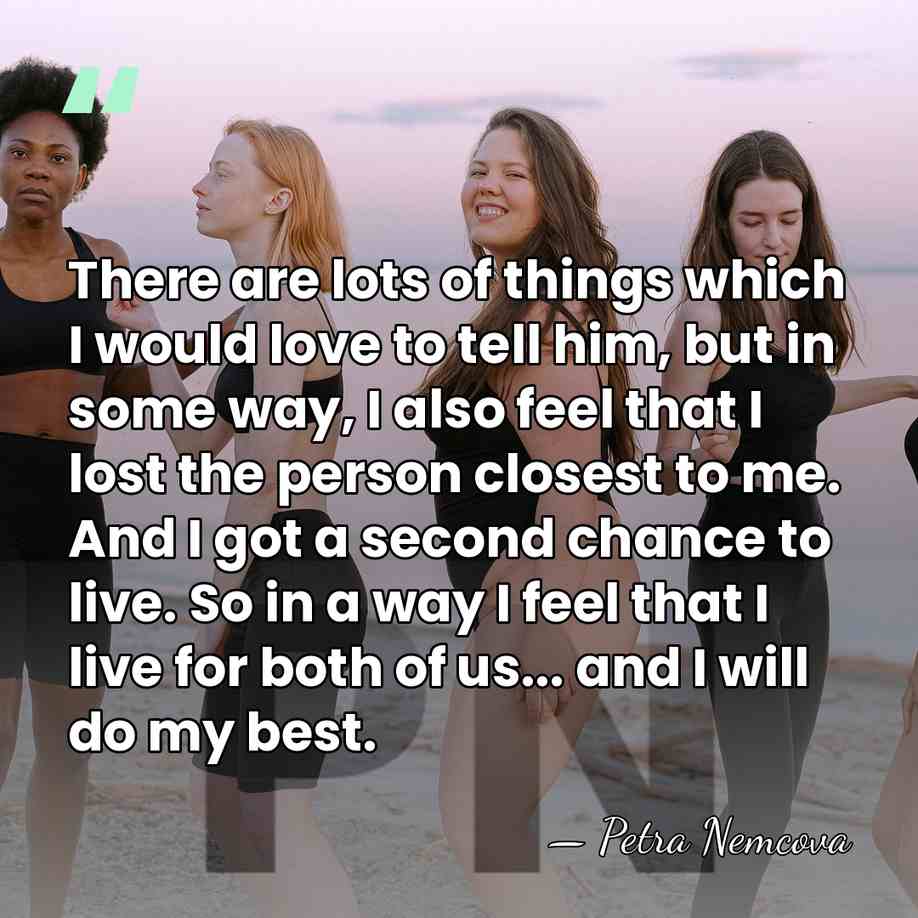 There are lots of things which I would love to tell him,&hellip; - Petra Nemcova