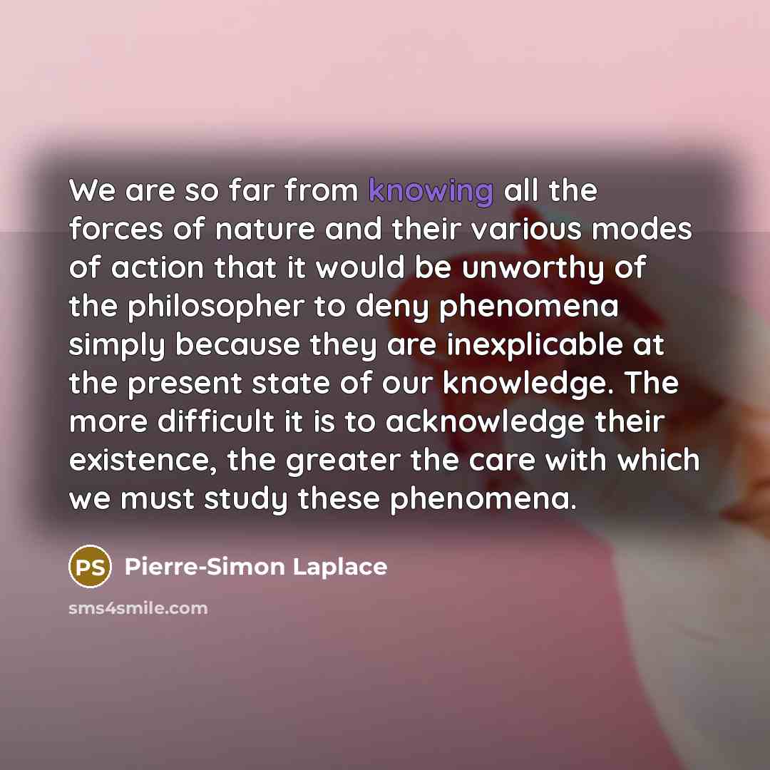 “We are so far from knowing all the forces of…” quote by Pierre-Simon Laplace