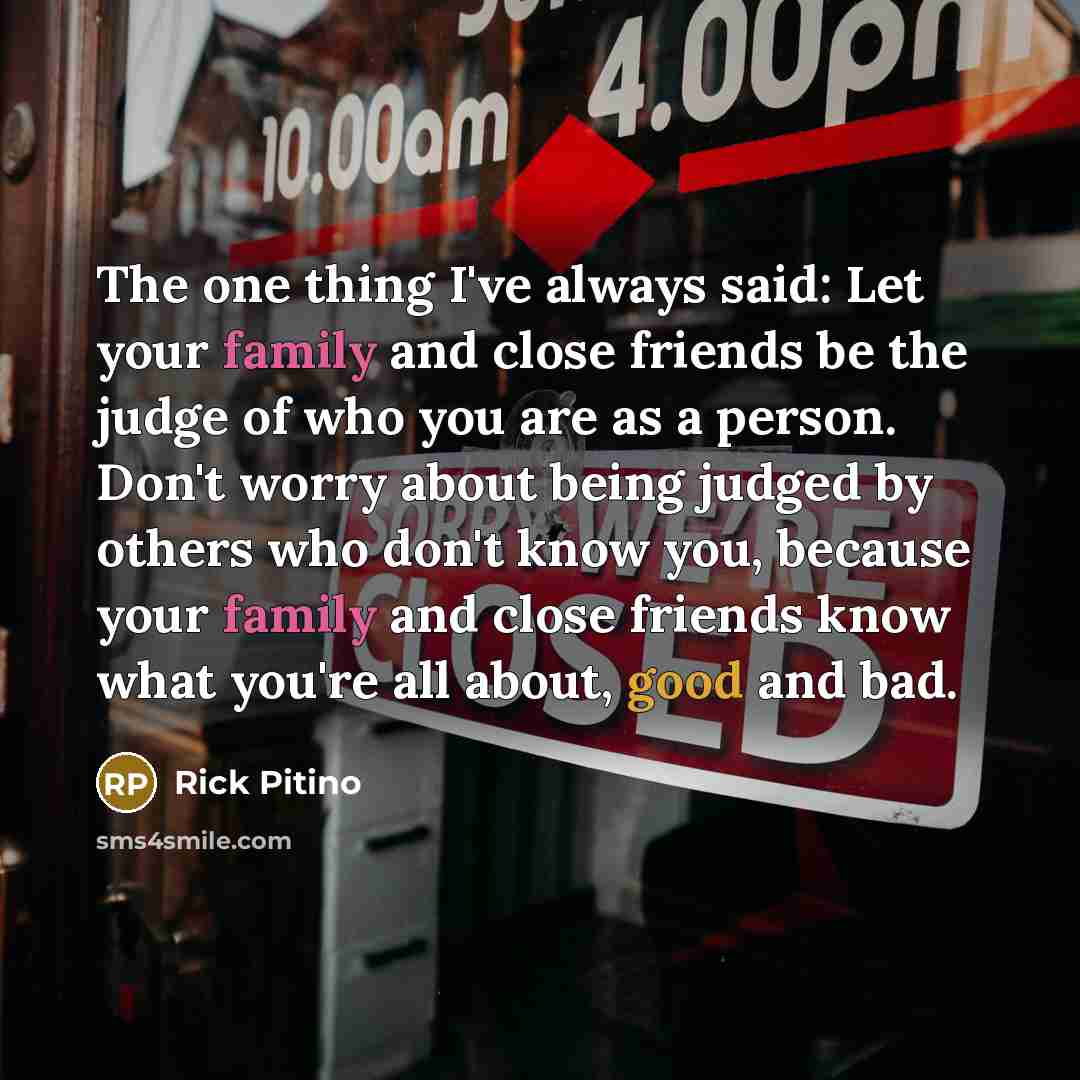 “The one thing I've always said: Let your family and…” quote by Rick Pitino