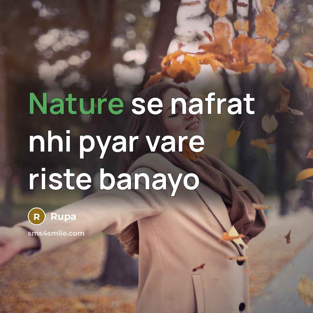 “Nature se nafrat nhi pyar vare riste banayo” quote by Rupa