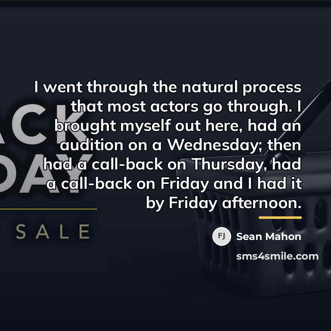 “I went through the natural process that most actors go…” quote by Sean Mahon