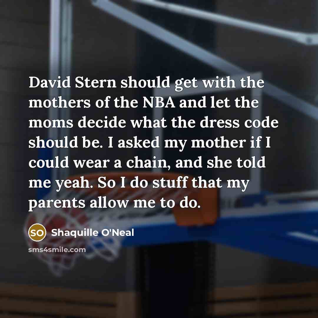 “David Stern should get with the mothers of the NBA…” quote by Shaquille O'Neal