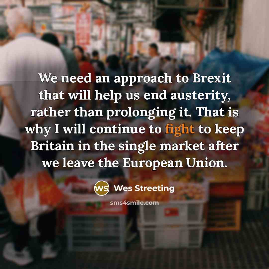 “We need an approach to Brexit that will help us…” quote by Wes Streeting