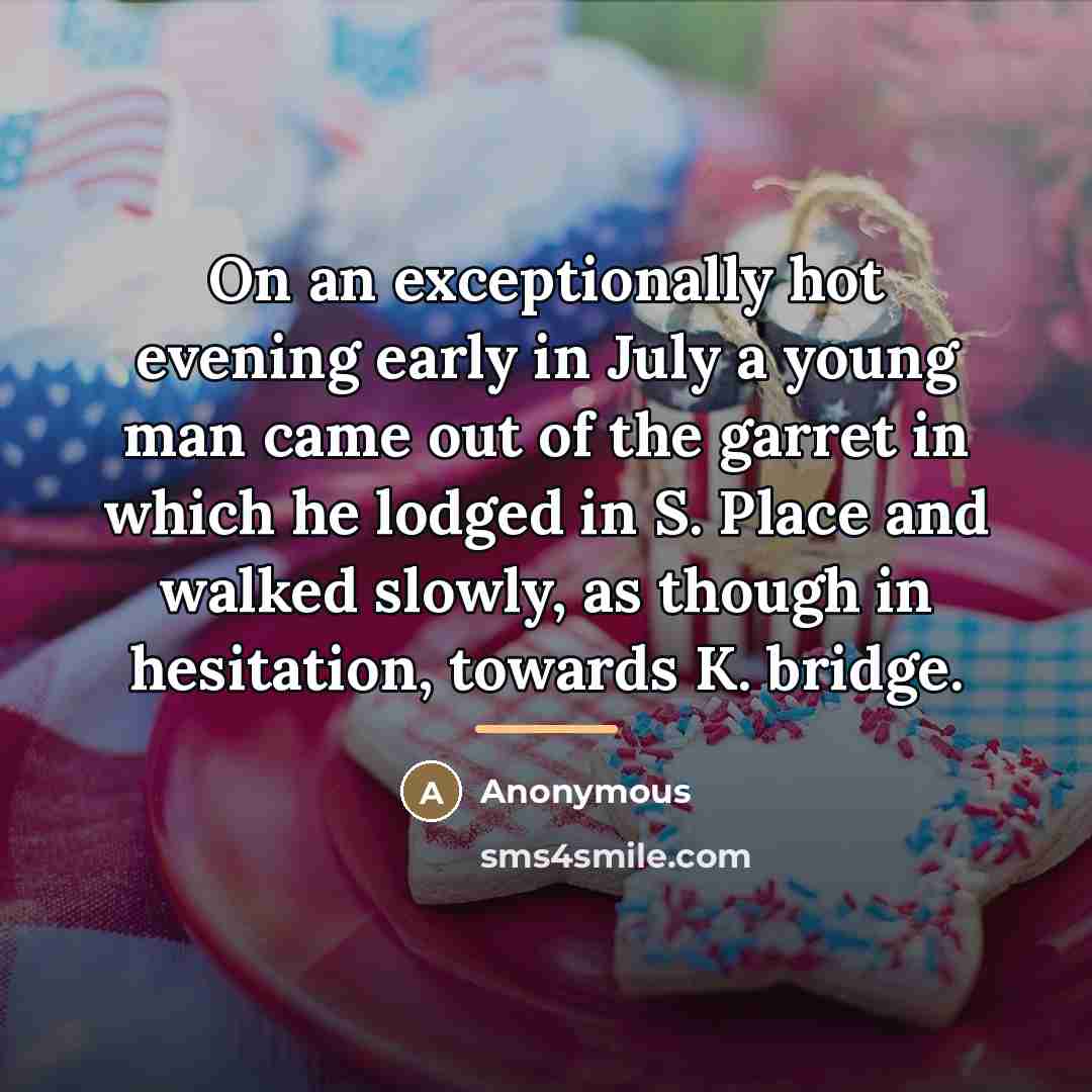 “On an exceptionally hot evening early in July a young…” quote by Anonymous