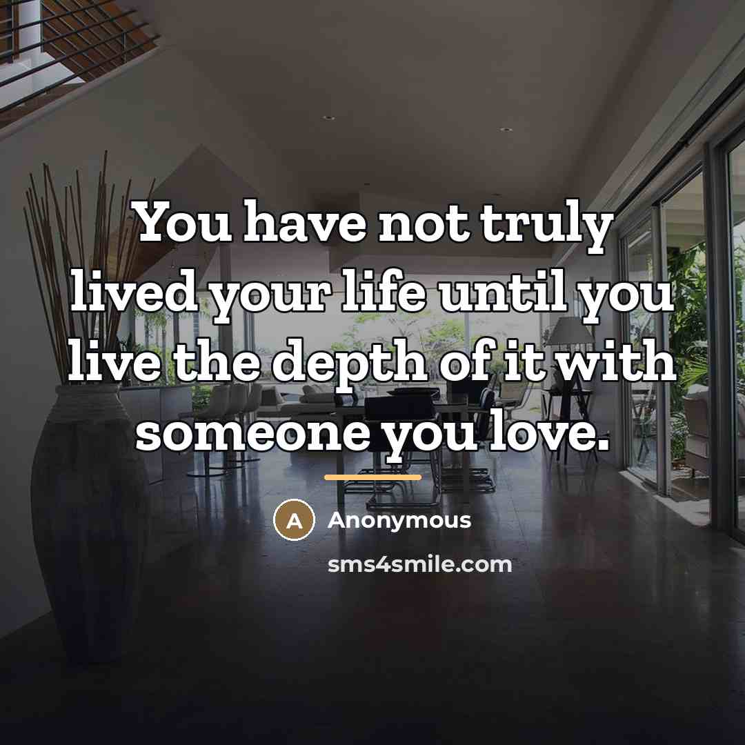 “You have not truly lived your life until you live…” quote by Anonymous