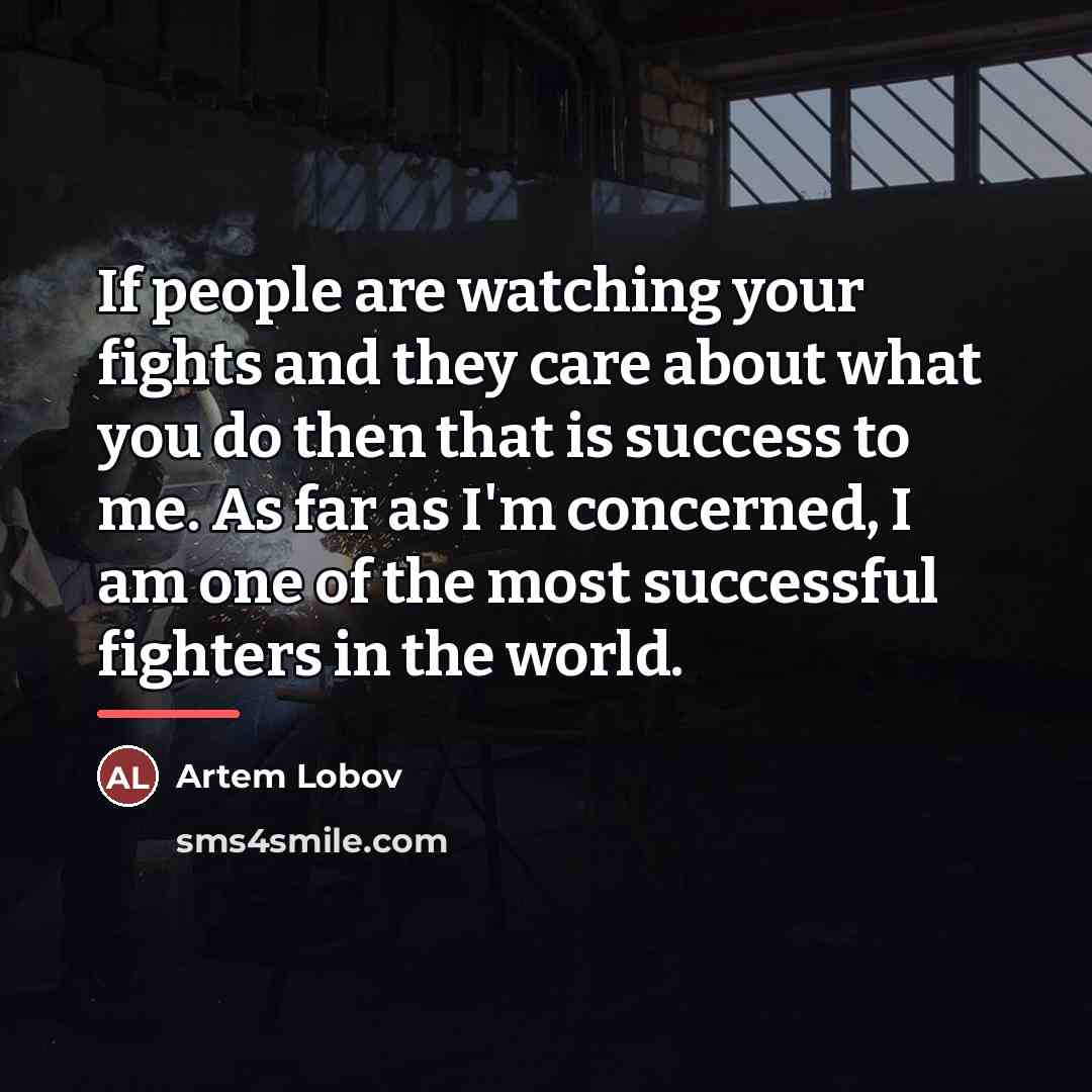 “If people are watching your fights and they care about…” quote by Artem Lobov