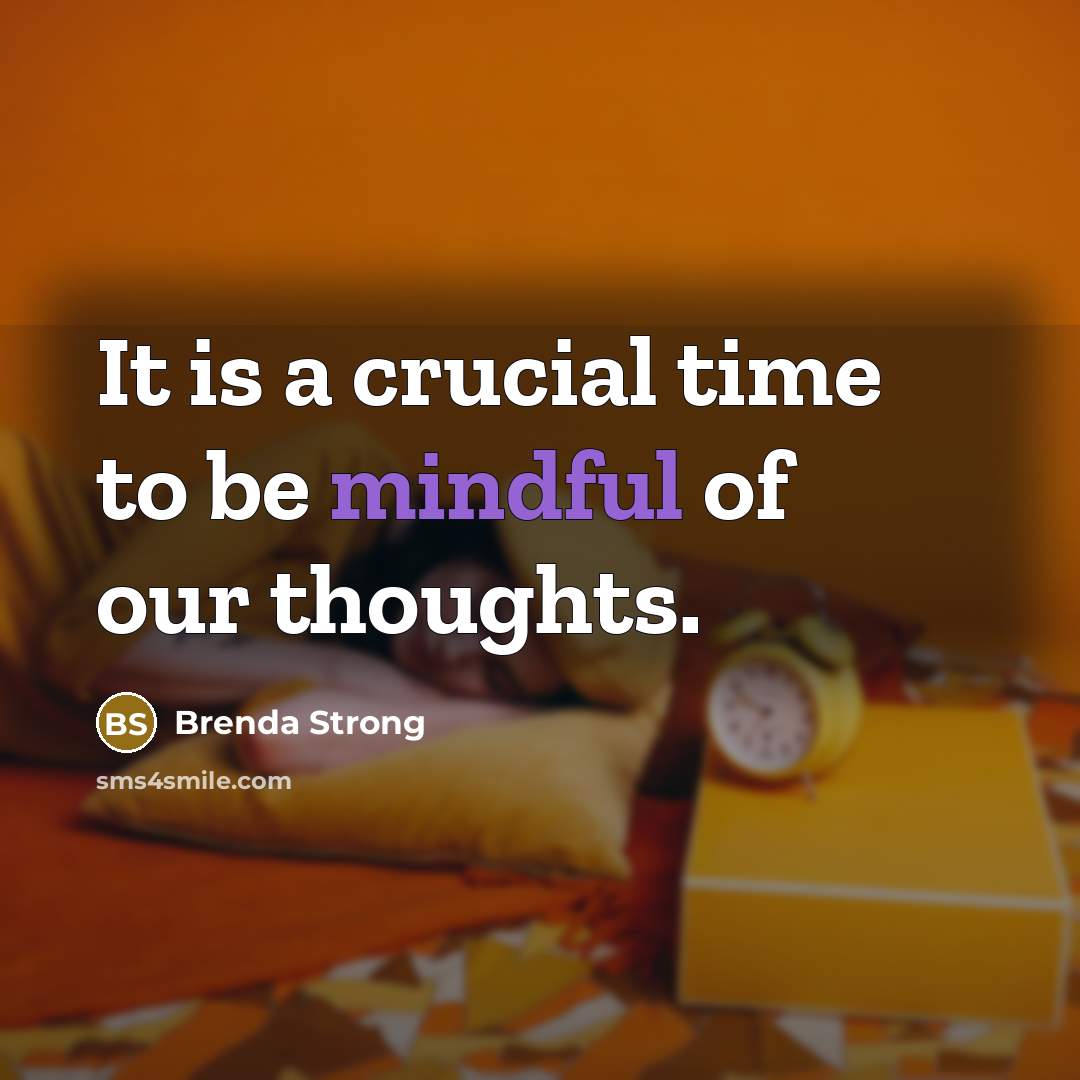 “It is a crucial time to be mindful of our…” quote by Brenda Strong