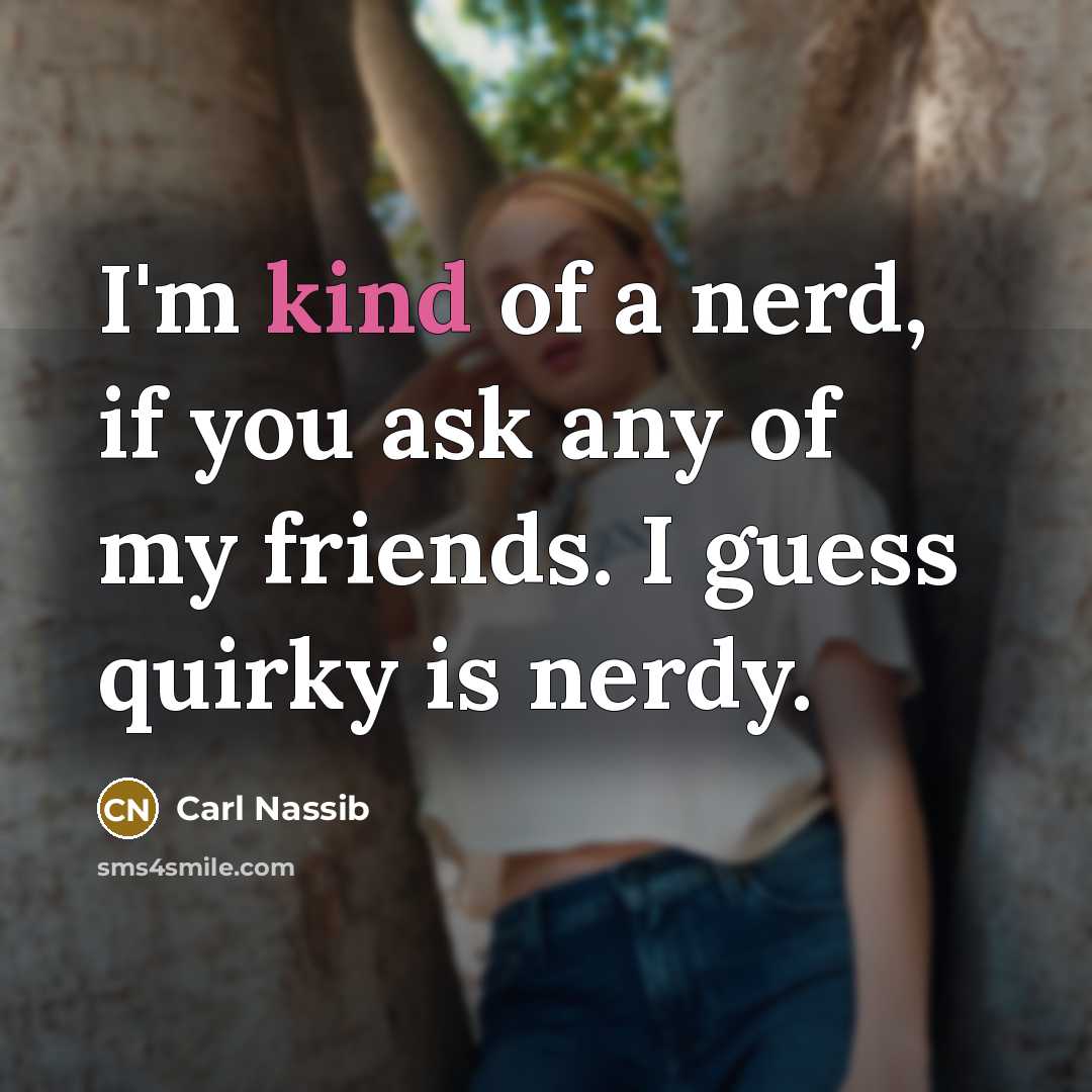 “I'm kind of a nerd, if you ask any of…” quote by Carl Nassib