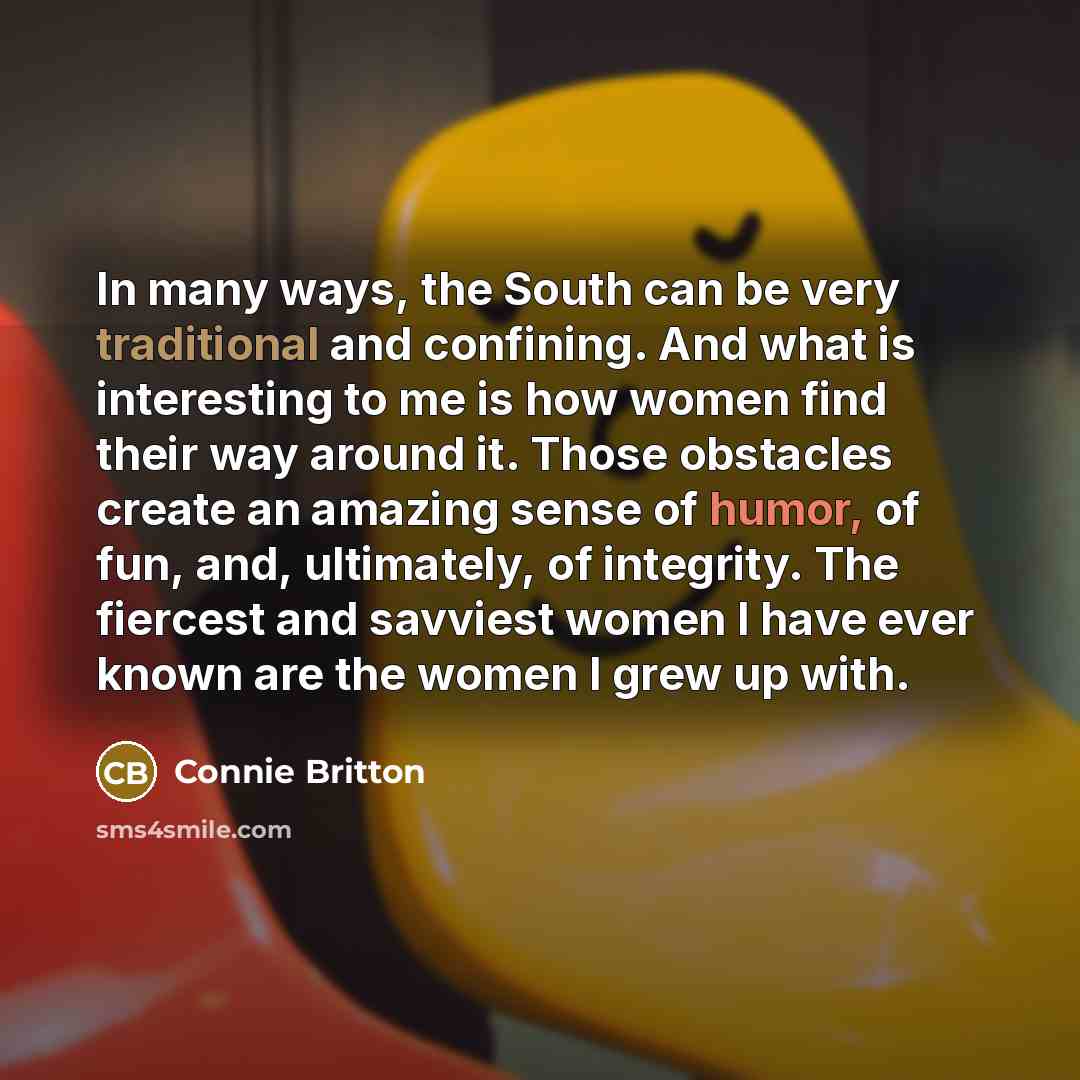 “In many ways, the South can be very traditional and…” quote by Connie Britton