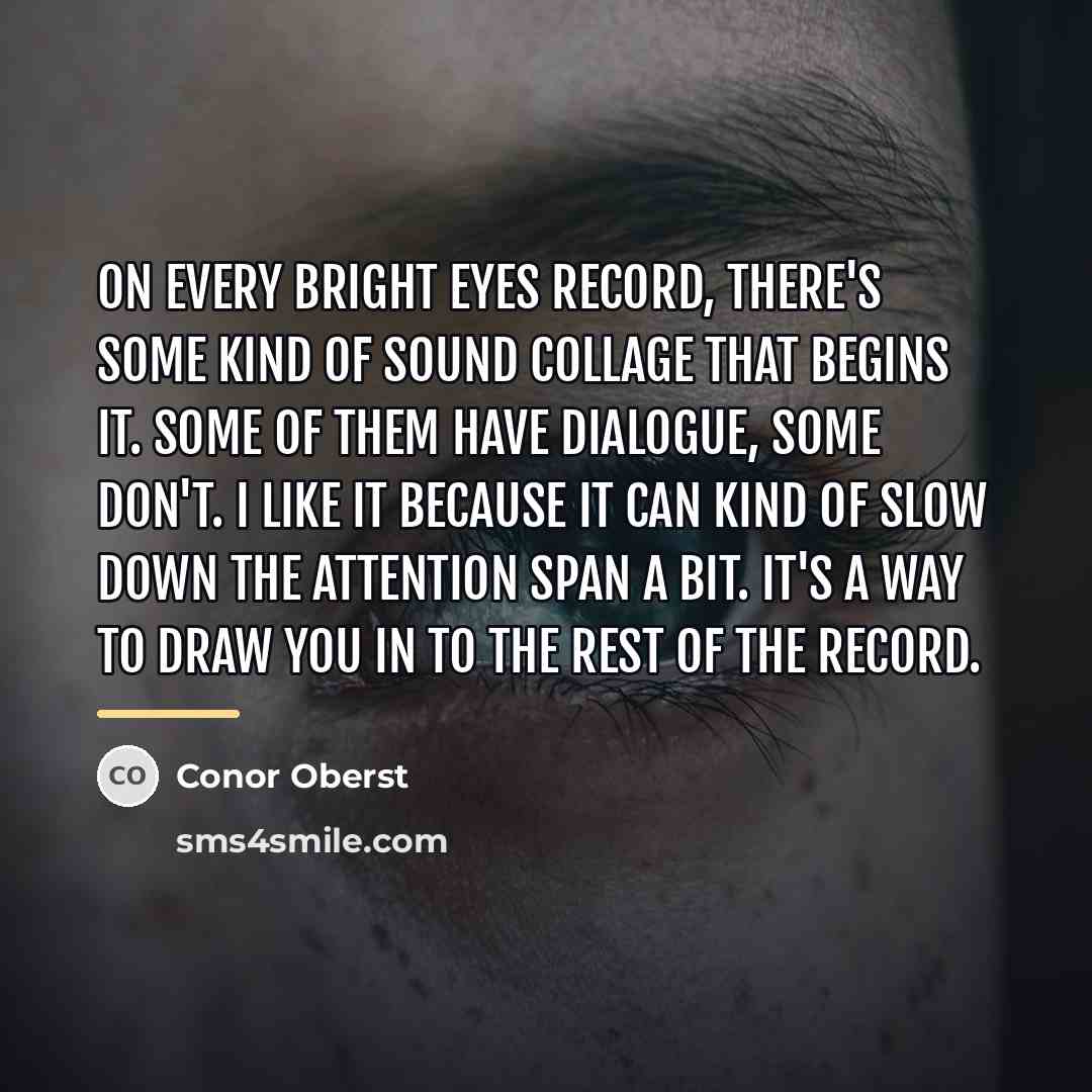“On every Bright Eyes record, there's some kind of sound…” quote by Conor Oberst