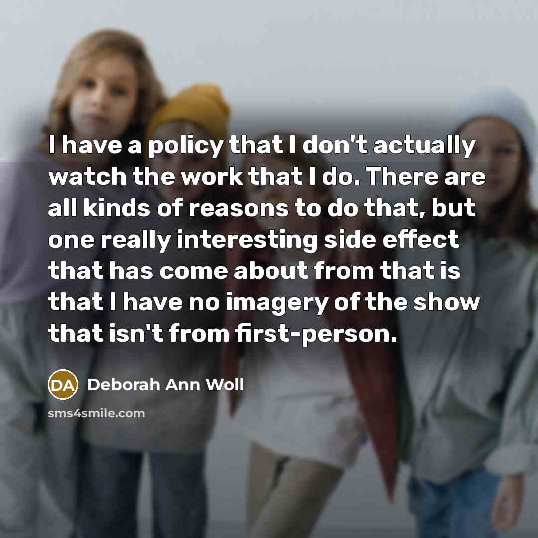 “I have a policy that I don't actually watch the…” quote by Deborah Ann Woll