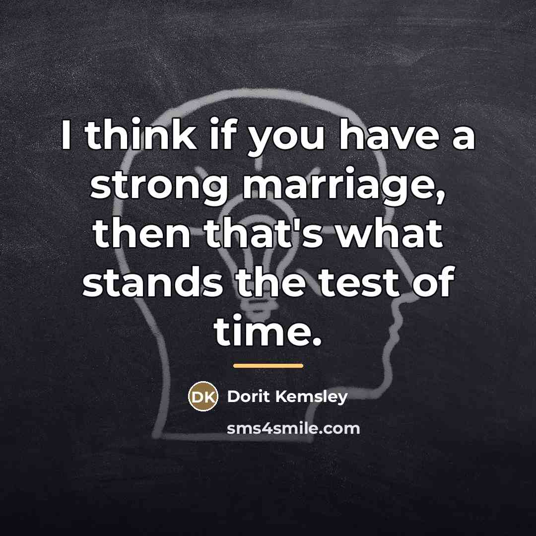 “I think if you have a strong marriage, then that's…” quote by Dorit Kemsley