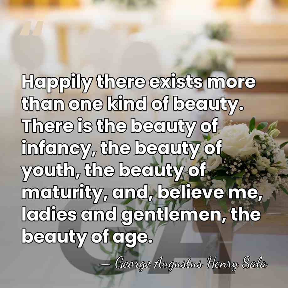 Happily there exists more than one kind of beauty. There is the&hellip; - George Augustus Henry Sala