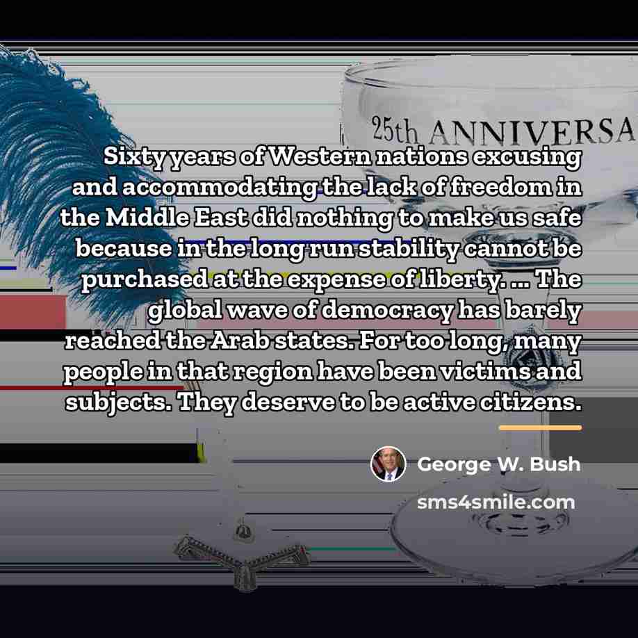 “Sixty years of Western nations excusing and accommodating the lack…” quote by George W. Bush