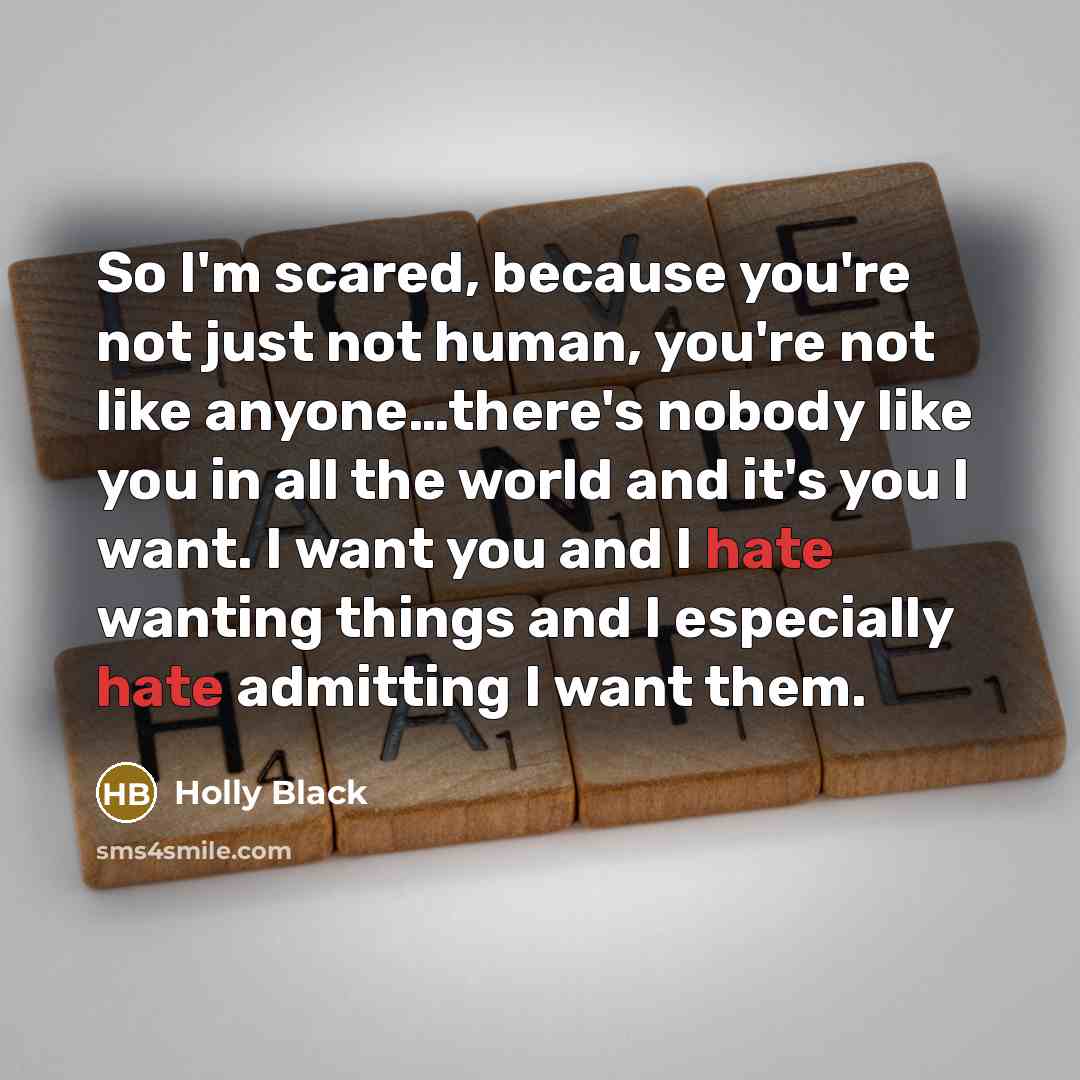 “So I'm scared, because you're not just not human, you're…” quote by Holly Black