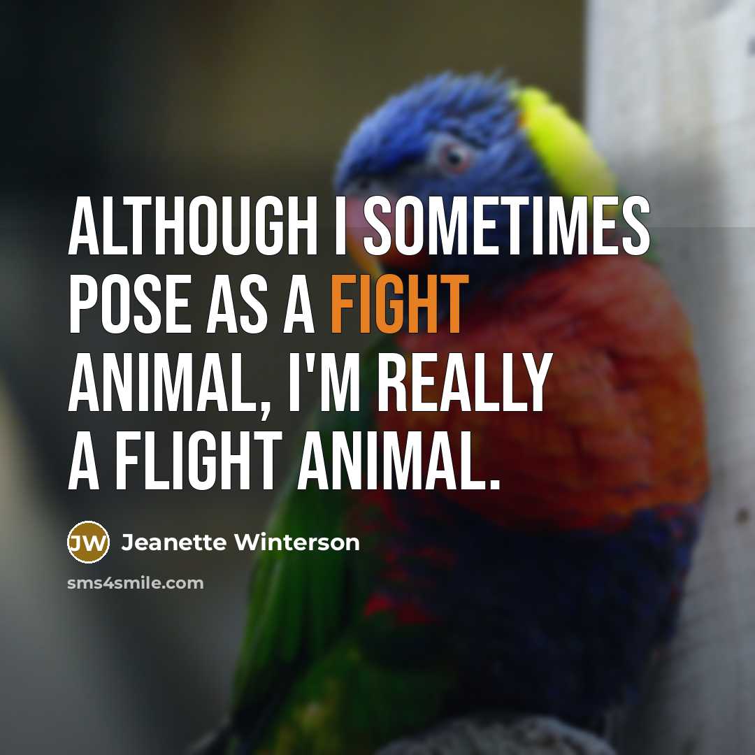 “Although I sometimes pose as a fight animal, I'm really…” quote by Jeanette Winterson