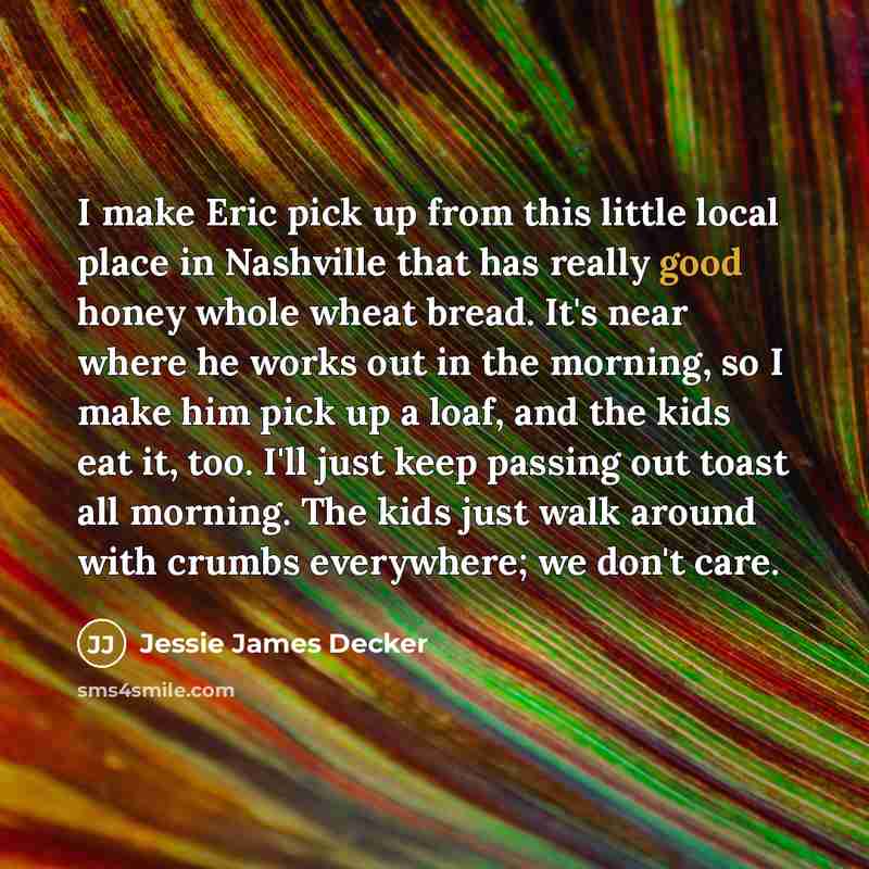 “I make Eric pick up from this little local place…” quote by Jessie James Decker