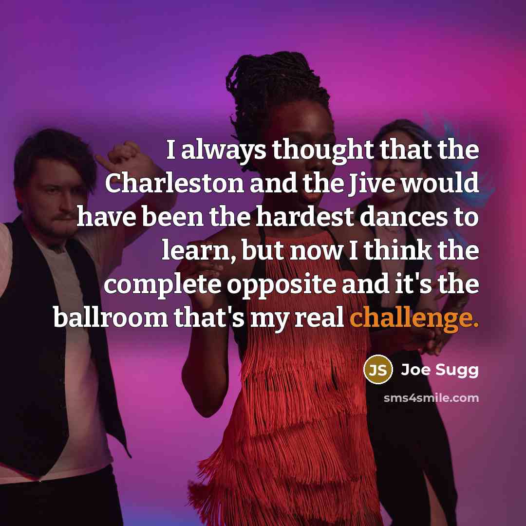 “I always thought that the Charleston and the Jive would…” quote by Joe Sugg