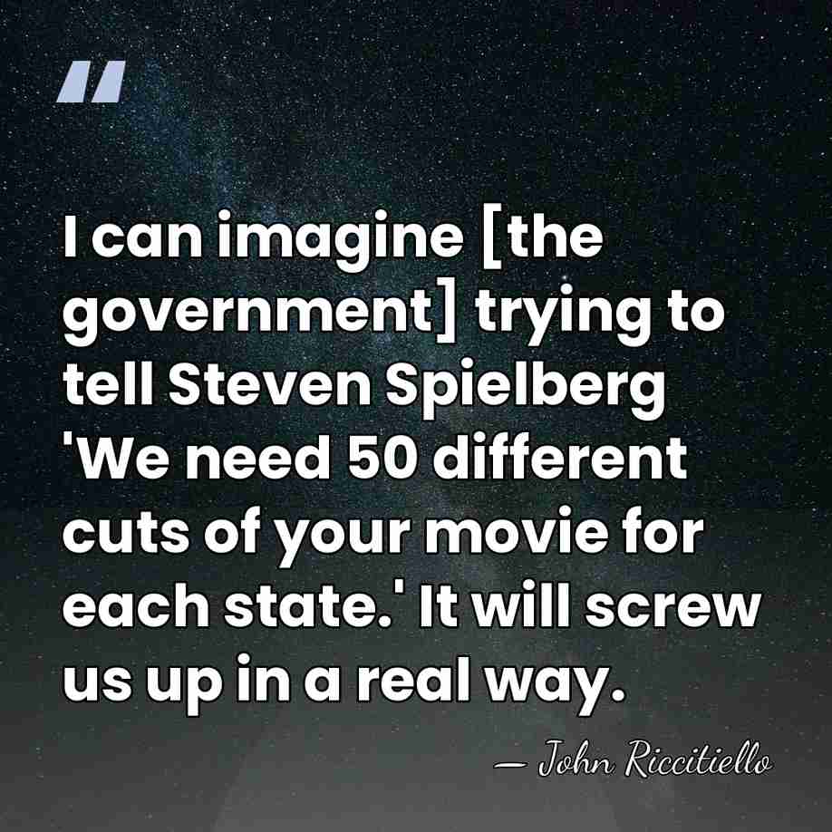 I can imagine [the government] trying to tell Steven Spielberg 'We need&hellip; - John Riccitiello