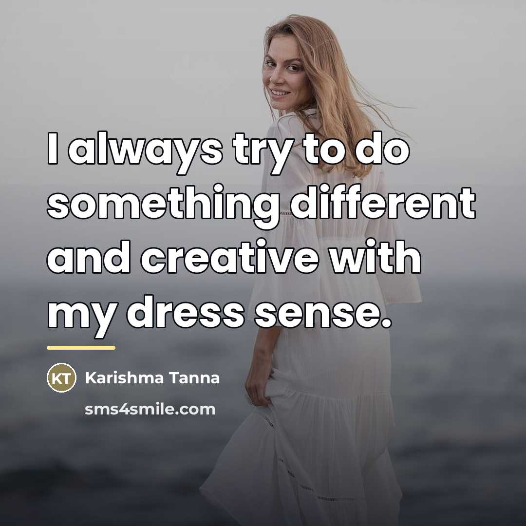“I always try to do something different and creative with…” quote by Karishma Tanna