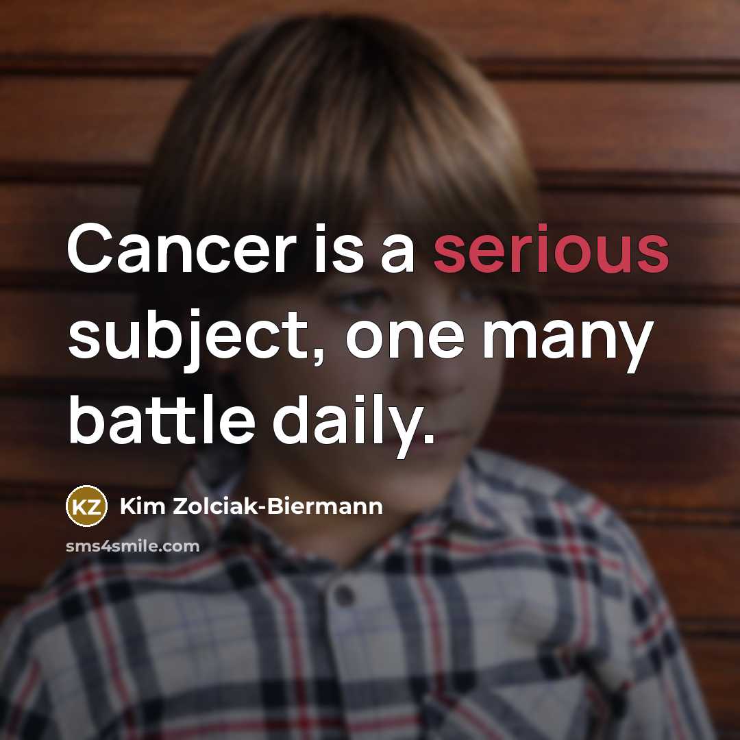 “Cancer is a serious subject, one many battle daily.…” quote by Kim Zolciak-Biermann