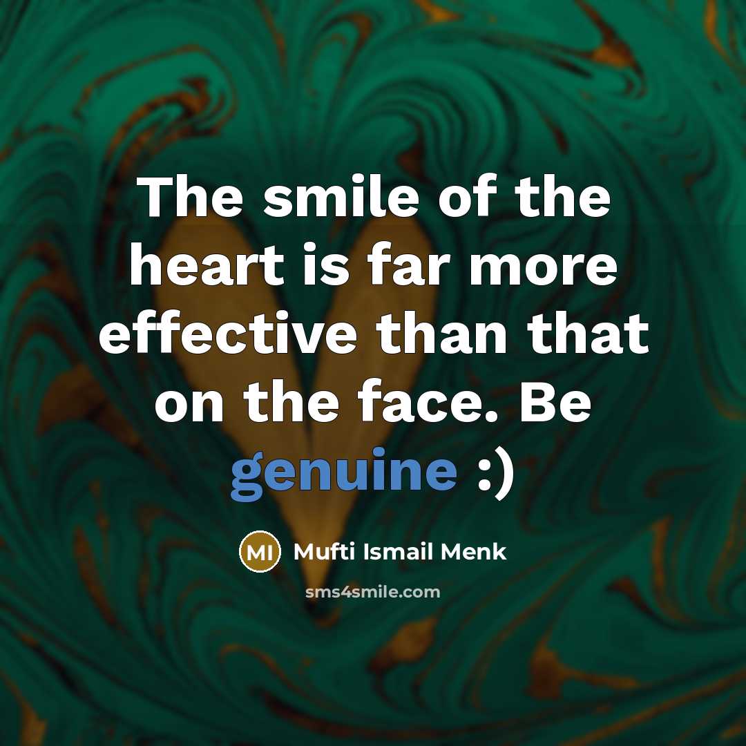 “The smile of the heart is far more effective than…” quote by Mufti Ismail Menk