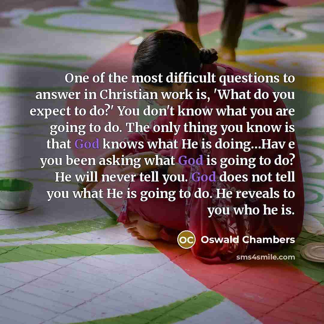 “One of the most difficult questions to answer in Christian…” quote by Oswald Chambers
