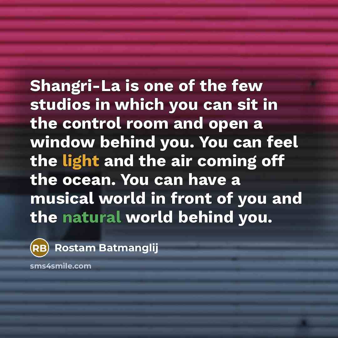 “Shangri-La is one of the few studios in which you…” quote by Rostam Batmanglij