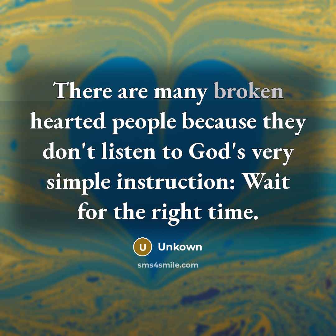 “There are many broken hearted people because they don't listen…” quote by Unkown