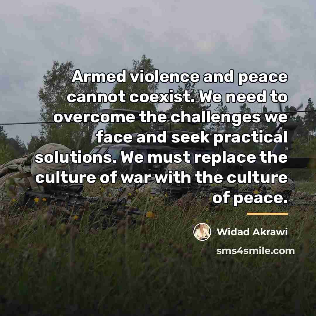 “Armed violence and peace cannot coexist. We need to overcome…” quote by Widad Akrawi