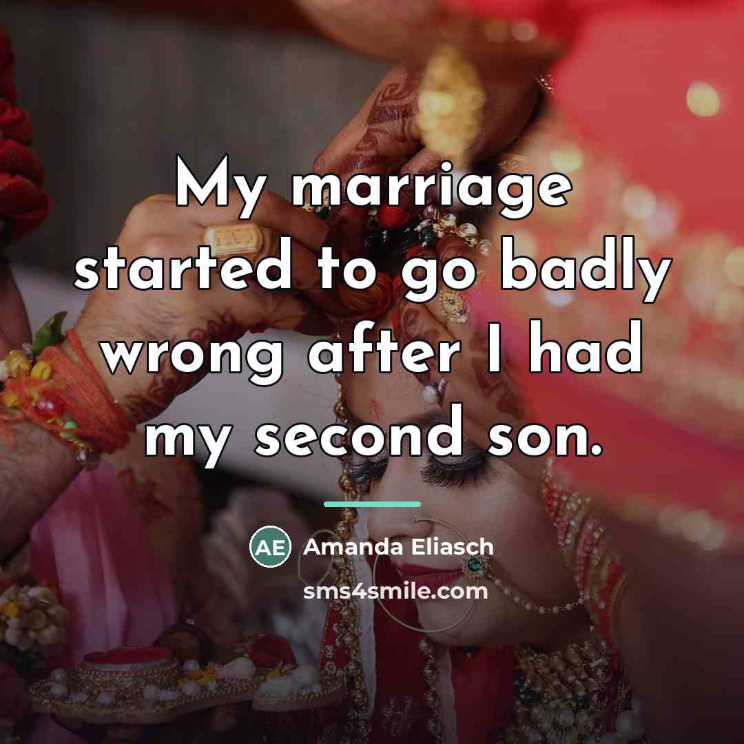 “My marriage started to go badly wrong after I had…” quote by Amanda Eliasch