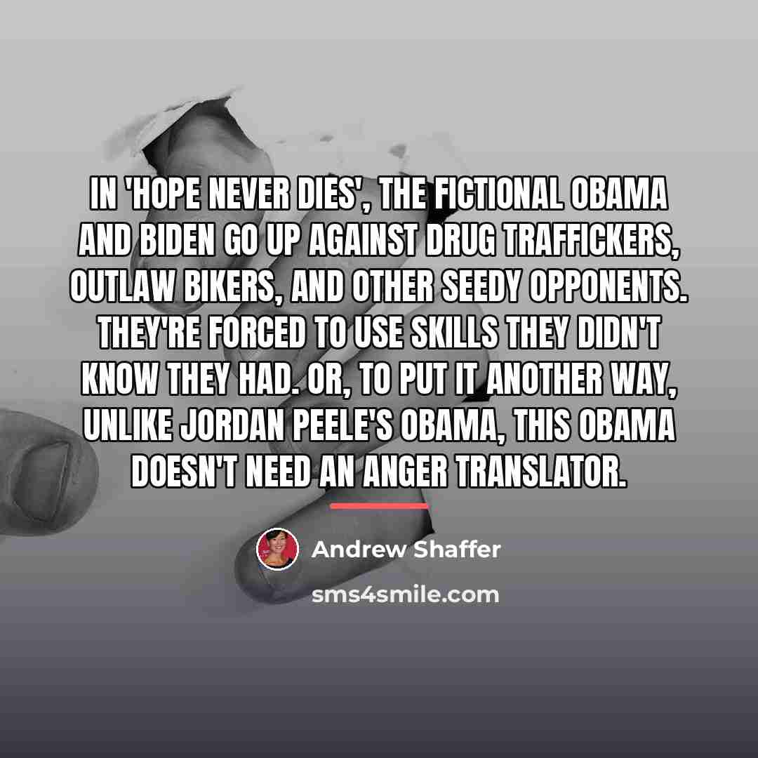 “In 'Hope Never Dies', the fictional Obama and Biden go…” quote by Andrew Shaffer
