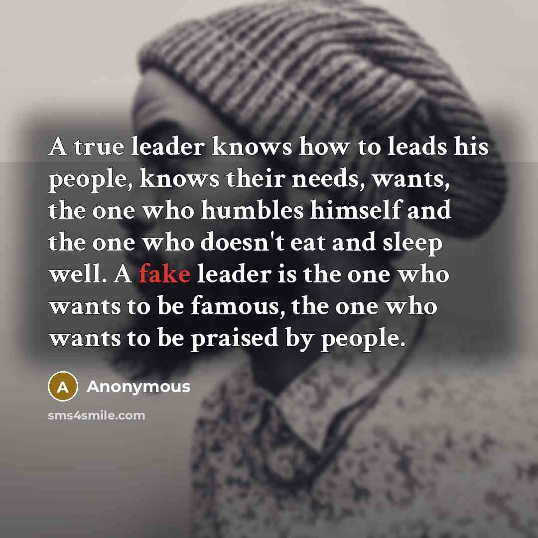 “A true leader knows how to leads his people, knows…” quote by Anonymous