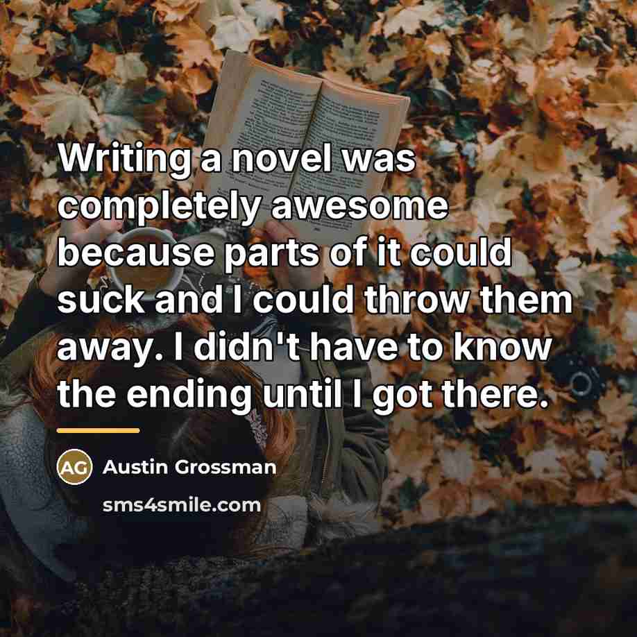 “Writing a novel was completely awesome because parts of it…” quote by Austin Grossman