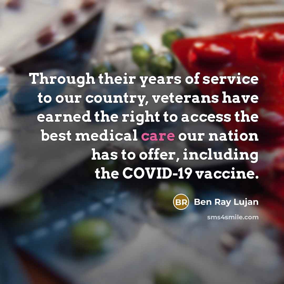 “Through their years of service to our country, veterans have…” quote by Ben Ray Lujan