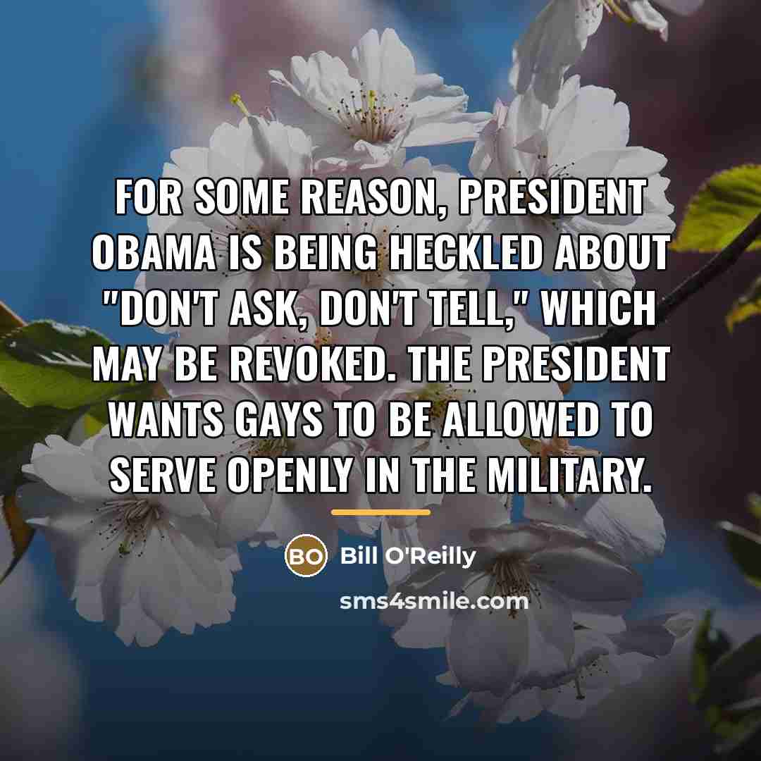 “For some reason, President Obama is being heckled about "don't…” quote by Bill O'Reilly