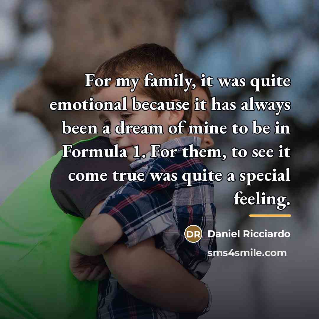 “For my family, it was quite emotional because it has…” quote by Daniel Ricciardo