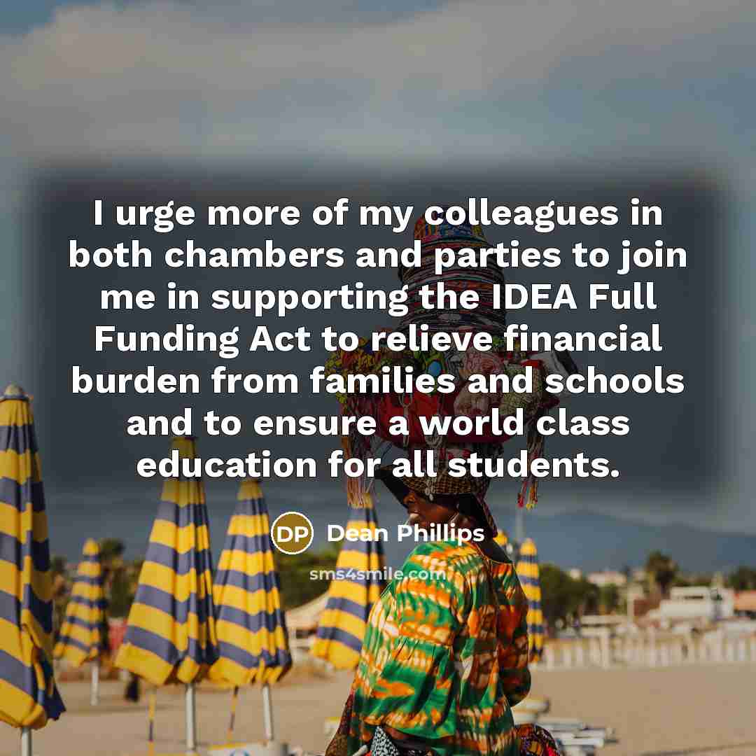 “I urge more of my colleagues in both chambers and…” quote by Dean Phillips