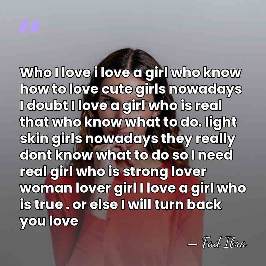 Who I love i love a girl who know how to love&hellip; - Fad Ibra