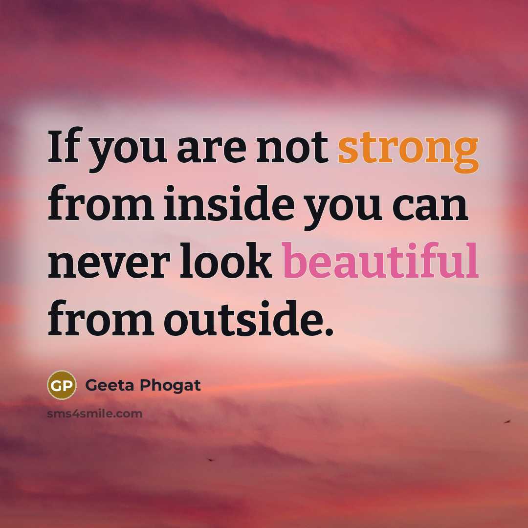 “If you are not strong from inside you can never…” quote by Geeta Phogat