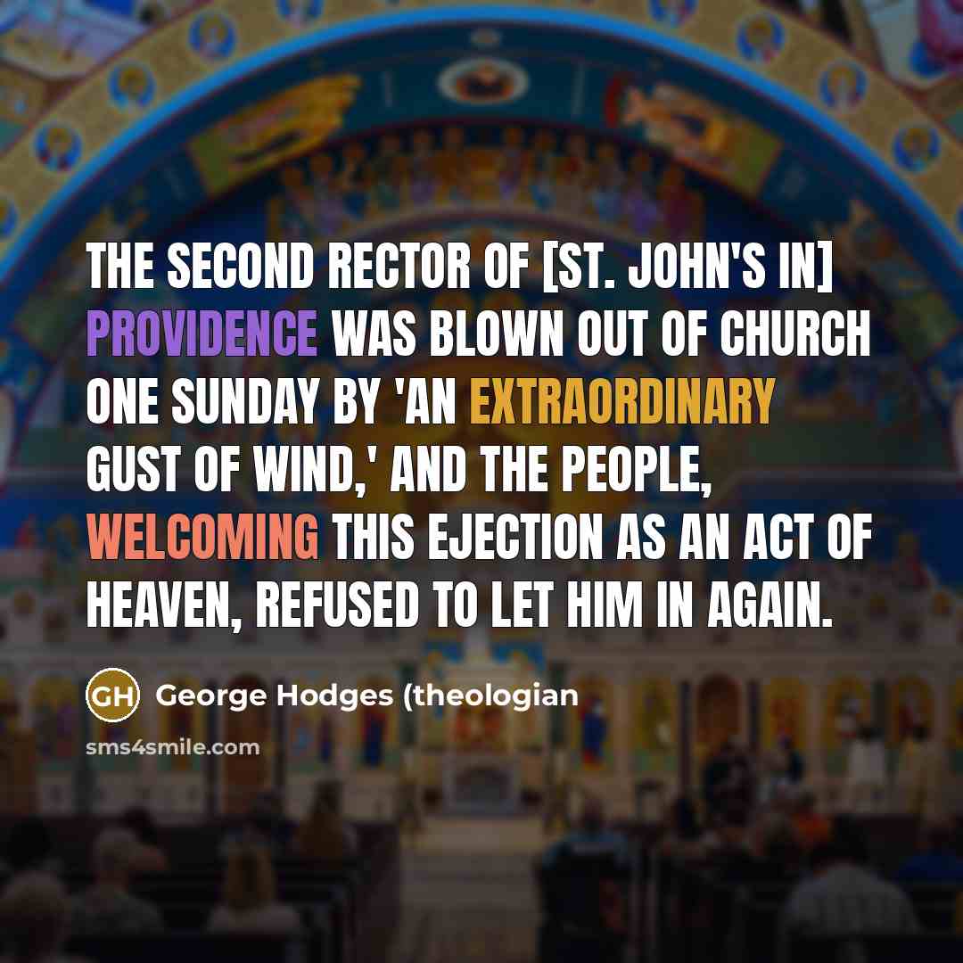 “The second rector of [St. John's in] Providence was blown…” quote by George Hodges (theologian