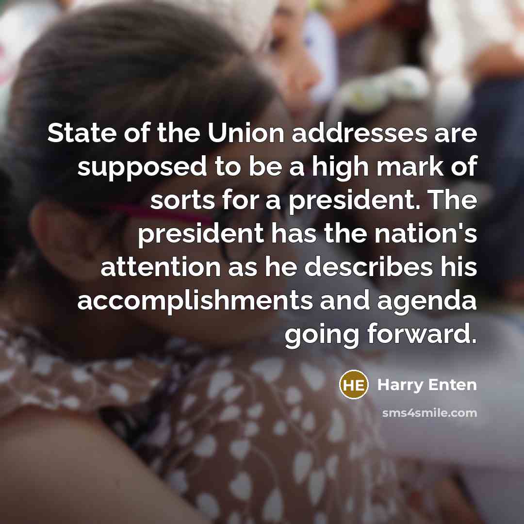 “State of the Union addresses are supposed to be a…” quote by Harry Enten
