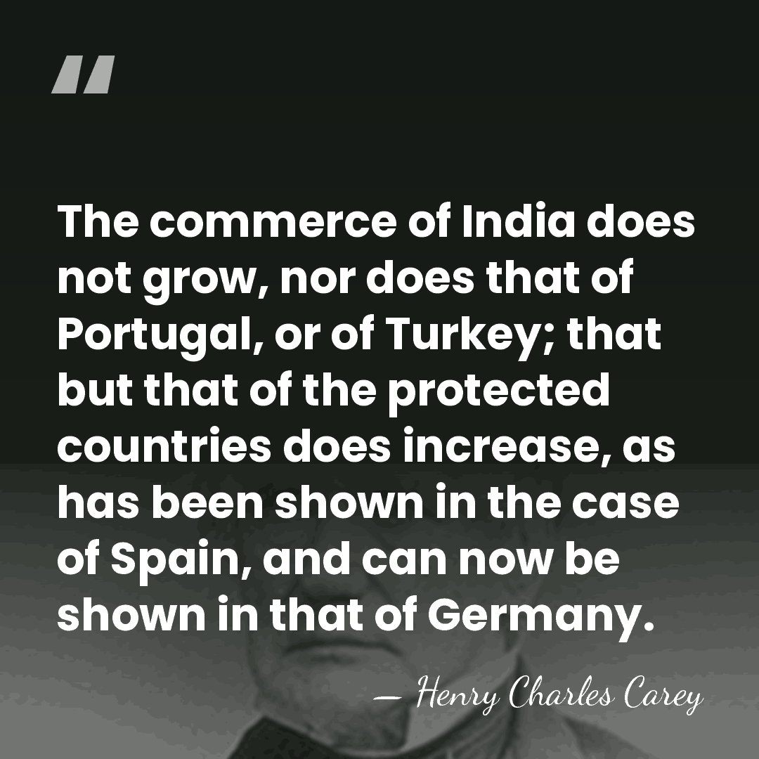 The commerce of India does not grow, nor does that of Portugal,&hellip; - Henry Charles Carey