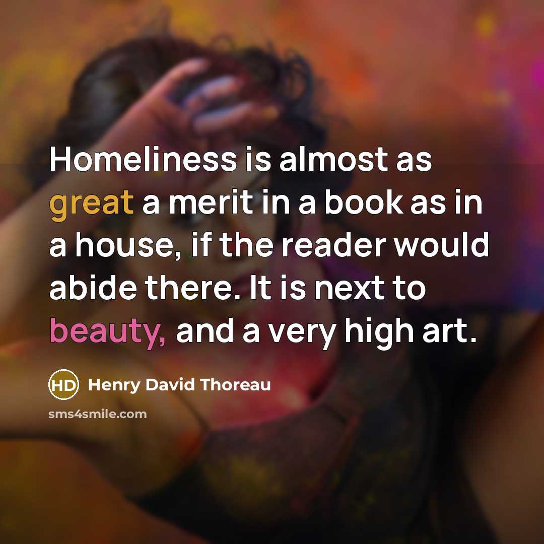 “Homeliness is almost as great a merit in a book…” quote by Henry David Thoreau