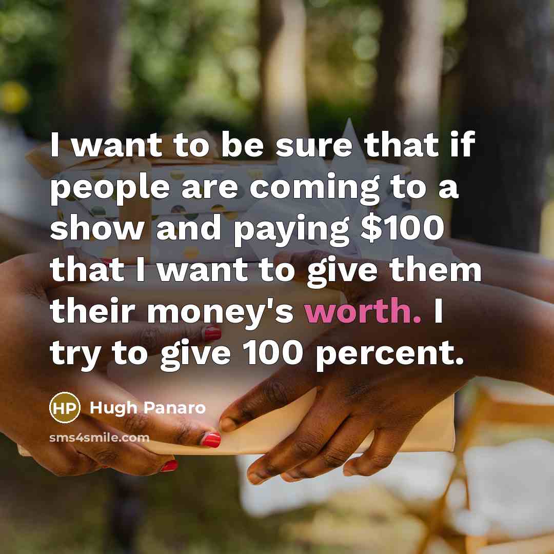 “I want to be sure that if people are coming…” quote by Hugh Panaro